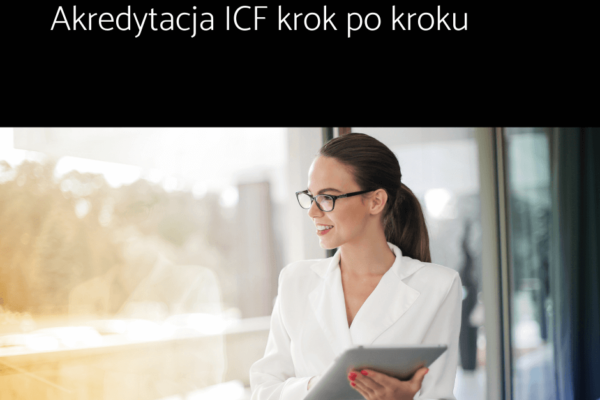 Jak uzyskać akredytację w ICF